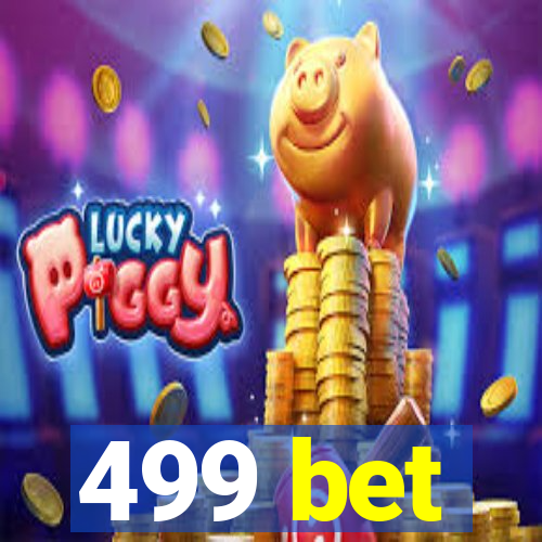 499 bet